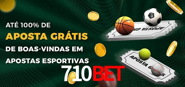 710bet Ate 100% de Aposta Gratis